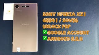 SONY XPERIA XZ1G8341SOV36 UNLOCK FRP ANDROID 800｜GOOGLE ACCOUNT [upl. by Appleby]