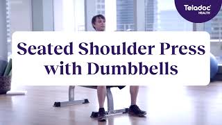 Seated shoulder press with dumbbells  Teladoc Health [upl. by Uwton]