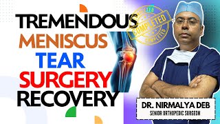 Tremendous Meniscus Tear Surgery Recovery KolkataBest Ligament Surgeon in KolkataDr Nirmalya Deb [upl. by Gaultiero]