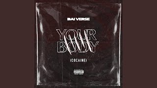 Your Body Cocaine [upl. by Vas]