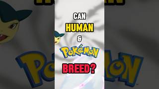 Can Humans and Pokémon Breed [upl. by Airamalegna614]