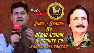 Pashto New Songs  Stargy  A Tribute To  Sardar Ali Takkar  Afsar afghan  By Latoon Music  2022 [upl. by Aniham]