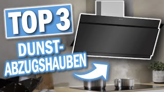 Die besten DUNSTABZUGSHAUBEN 2024  Beste Dunstabzugshauben [upl. by Antebi]