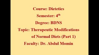 Dietetics Lecture  Nov 20 2020 Therapeutic Modifications of Normal Diets Hospital Diets Part 1 [upl. by Acsecnarf]