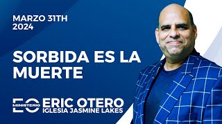 Sorbida es la muerte  Pastor Eric Otero [upl. by Gherardi]