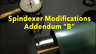 Spindexer Modifications Addendum B [upl. by Coveney]