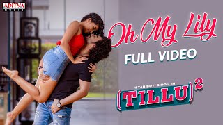 Oh My Lily Full Video Song  Tillu Square  Siddu Anupama  Sreerama Chandra  Achu Rajamani [upl. by Wilton]