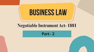 Negotiable Instrument Act 1881│Part2│ Business law │Anwaruzzaman FCA│CA Certificate Level│ICAB [upl. by Erie]