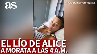 La liada de Alice Campello a Morata a las 4 de la madrugada  Diario As [upl. by Ecyle]