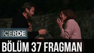 İçerde 37 Bölüm Fragman [upl. by Leahcimnoj]