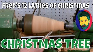 Freds 12 Lathes of Christmas Woodturning Christmas Tree [upl. by Drahsir]