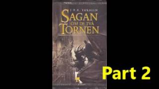 JRR Tolkien Sagan om de två tornen 2 Part Svenska Ljudbok [upl. by Pasco]