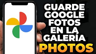 Cómo Guardar Fotos de Google en la Galería en 2024 [upl. by Mushro]