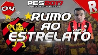 PES 2017  RUMO AO ESTRELATO 04  CLÁSSICO CONTRA O CORINTHIANS [upl. by Maximilianus721]