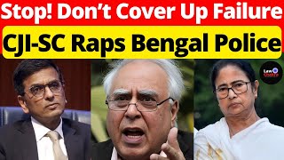 Stop Dont Cover Up Failure CJISC Raps Bengal Police lawchakra supremecourtofindia analysis [upl. by Atiran]