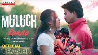 MULUCH LANDA OFFICIAL TEASER  NEW SANTALI TEASER 2024  AJ AND PUJA SOREN [upl. by Bartholomeus]