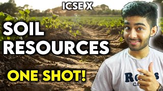 Soil Resources  Geography Class 10 ICSE  One Shot [upl. by Lirbaj]