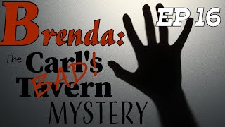 Brenda The Carls Bad Tavern Mystery  EP16  Whats Happening  With Detective Ken Mains [upl. by Kizzie696]