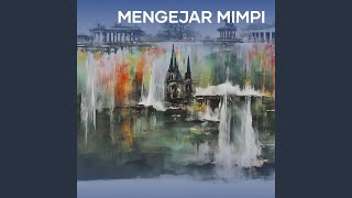 Mengejar Mimpi [upl. by Cioffred]