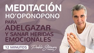 Hooponopono para ADELGAZAR y SANAR heridas emocionales [upl. by Nugesulo205]