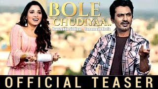 Bole Chudiyan Movie Teaser 2019  Nawazuddin Siddiqui  Tamannaah Bhatia [upl. by Alo]