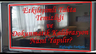 Etkileşimli Tahta Temizliği ve Dokunmatik Kalibrasyon Nasıl Yapılır [upl. by Ayotac]