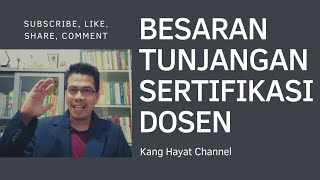 BERAPA BESARAN TUNJANGAN SERTIFIKASI DOSEN [upl. by Bokaj]