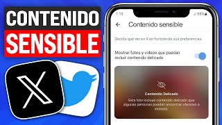 Cómo VER Contenido SENSIBLE en X  TWITTER 2024 Dos Metodos ✅ [upl. by Tiffie]