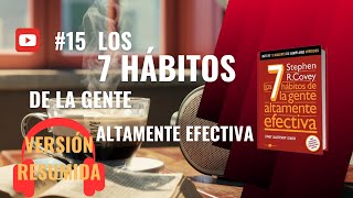 Audiolibro resumido 15 7 HÁBITOS de la GENTE altamente EFECTIVA [upl. by Yllas744]