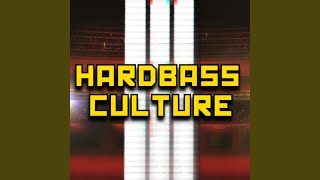 HARDBASS CULTURE [upl. by Enyamart]