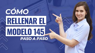 🖊 Cómo rellenar y presentar el Modelo 145 [upl. by Notgnirrab]