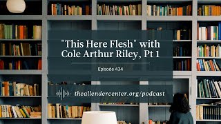 “This Here Flesh” with Cole Arthur Riley Part One [upl. by Airdnola535]