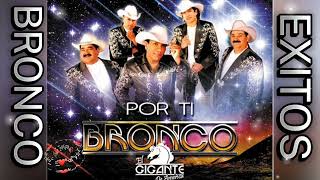 BRONCO EXITOS☆Lo Mejor De Bronco [upl. by Frannie684]