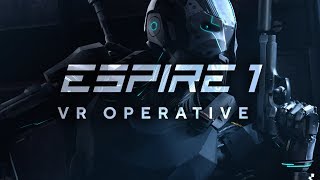 Espire 1 VR Operative  Oculus Quest  Rift Platform [upl. by Ednyl593]