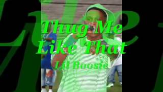 Lil Boosie Thug Me Like That [upl. by Mathew497]