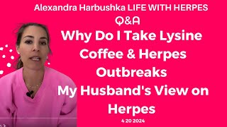 Why Do I Take Lysine for Herpes Coffee amp Herpes Outbreaks My Husbands View on Herpes 4202024 [upl. by Muna]