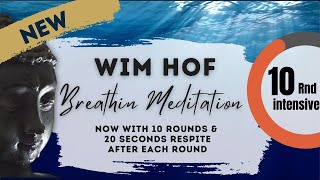 Wim Hof breathing intensively now with 10 rounds  new respites  Breathing technique amp meditation [upl. by Sira12]