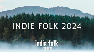 Indie Folk 2024 ✨ 50 Tracks3Hour Playlist [upl. by Llatsyrc]