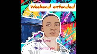 Weekend Extended version eddy kenzo x Dj Godian pro [upl. by Aissilem499]