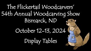 2024 Flickertail Woodcarvers Annual Show Display Tables [upl. by Gen338]