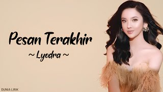 Pesan Terakhir Lyodra Lirik [upl. by Ahsiloc]