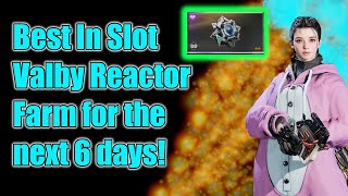 Best In Slot Valby Reactor Farm for the next 6 days get it NOW [upl. by Nonnahc188]