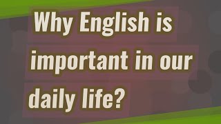 Why English is important in our daily life [upl. by Ahsinuq]