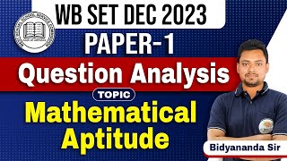 WB SET Dec 2023  PAPER1 Question Analysis  Topic Mathematical Aptitude  Answer Key  BSSEI [upl. by Hedveh]