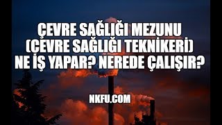 Çevre Sağlığı Bölümü Mezunu Ne İş Yapar Nerelerde Çalışır [upl. by Yraeg848]