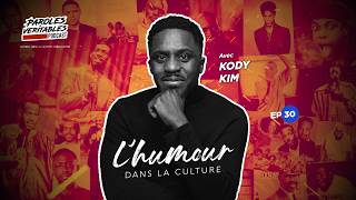 Episode 30  Lhumour dans la culture avec Kody Kim [upl. by Abelard]