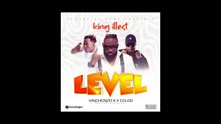 KING ILLEST FT VINCHENZO  Y CELEB  LEVEL [upl. by Aba270]