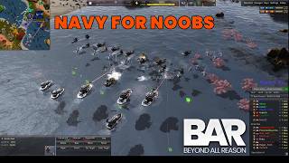 IdiotProof Navy Guide For Noobs  Beyond All Reason  BAR Game Guide For Beginners [upl. by Nnyliak]