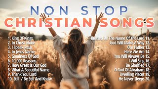 Non Stop Christian Songs 2023 ✝️ Morning Prayer Song Playlist [upl. by Ajuna]