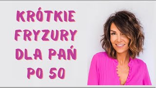 💋 30 najlepszych pomysłów na krótkie fryzury damskie po 50 [upl. by Melesa]